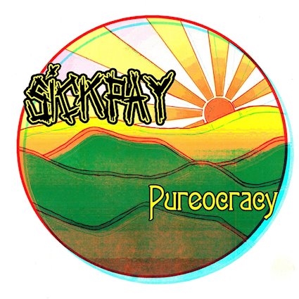 SICKPAY “Pureocracy”