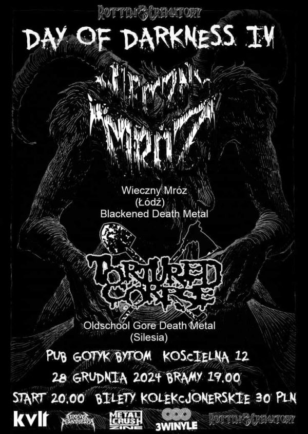 Day Of Darkness IV – WIECZNY MRÓZ + TORTURED CORPSE – Klub Gotyk, Bytom