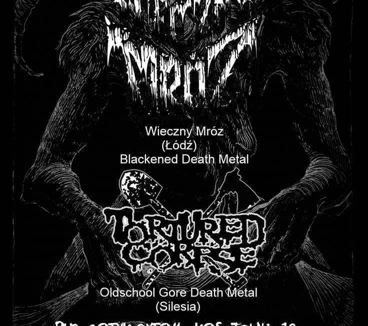 Day Of Darkness IV - WIECZNY MRÓZ + TORTURED CORPSE - Klub Gotyk, Bytom