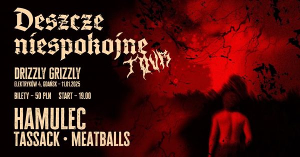 Deszcze Niespokojne Tour – HAMULEC with DEMETED, WARGA, TASSACK, MEATBALLS